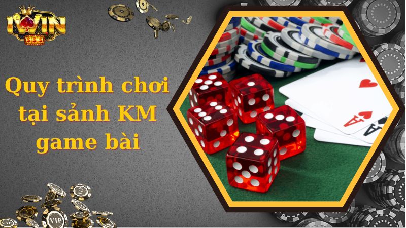 Quy trình thử sức tại sảnh KM game bài chỉ với vài bước cơ bản 