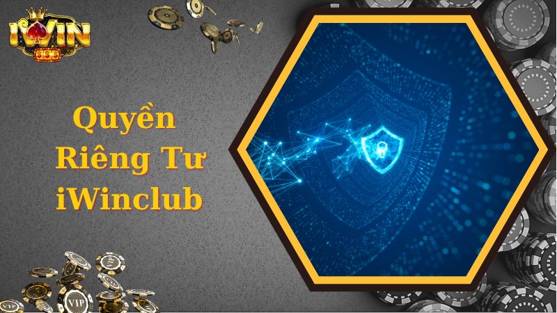 Khám phá thông tin quy định về chính sách an toàn riêng tư