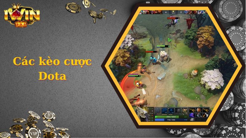 Các kèo cược dota được đưa vào trận đấu