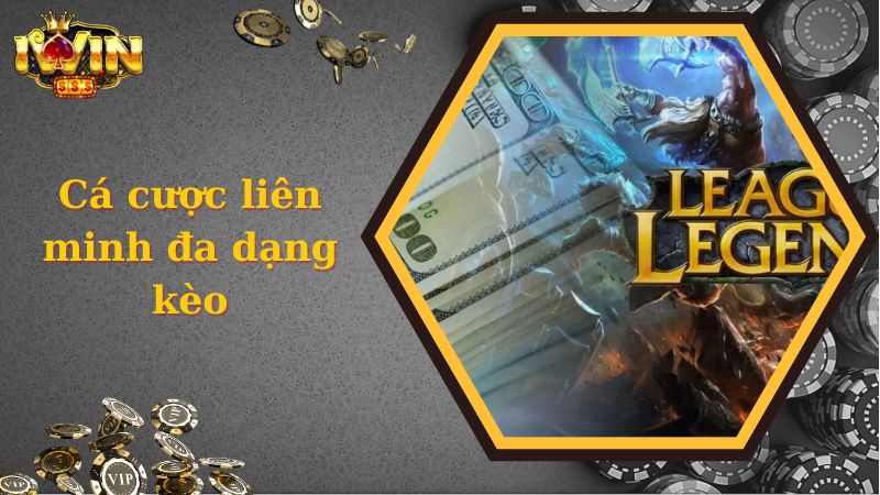 Cá cược liên minh đa dạng kèo