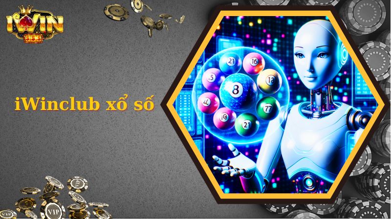 Tìm hiểu về game iWinclub xổ số