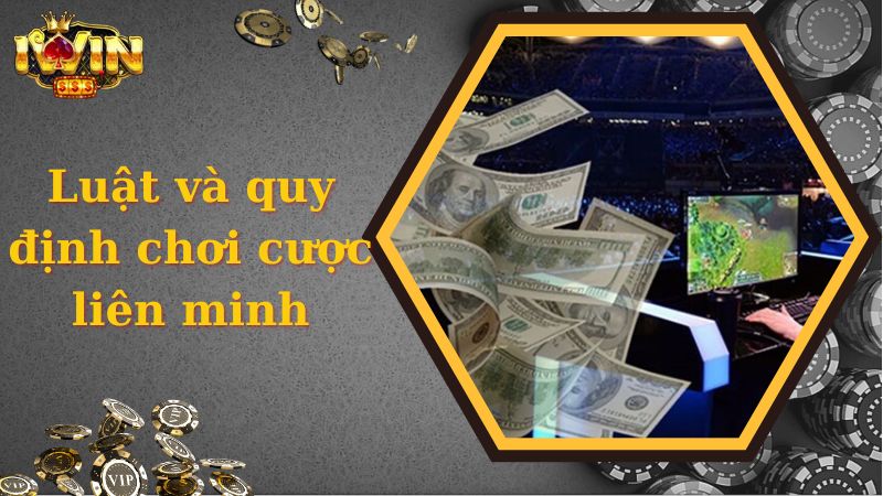 Luật và quy định chơi cược liên minh